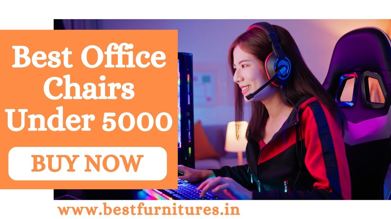 Best Office Chairs Under 5000