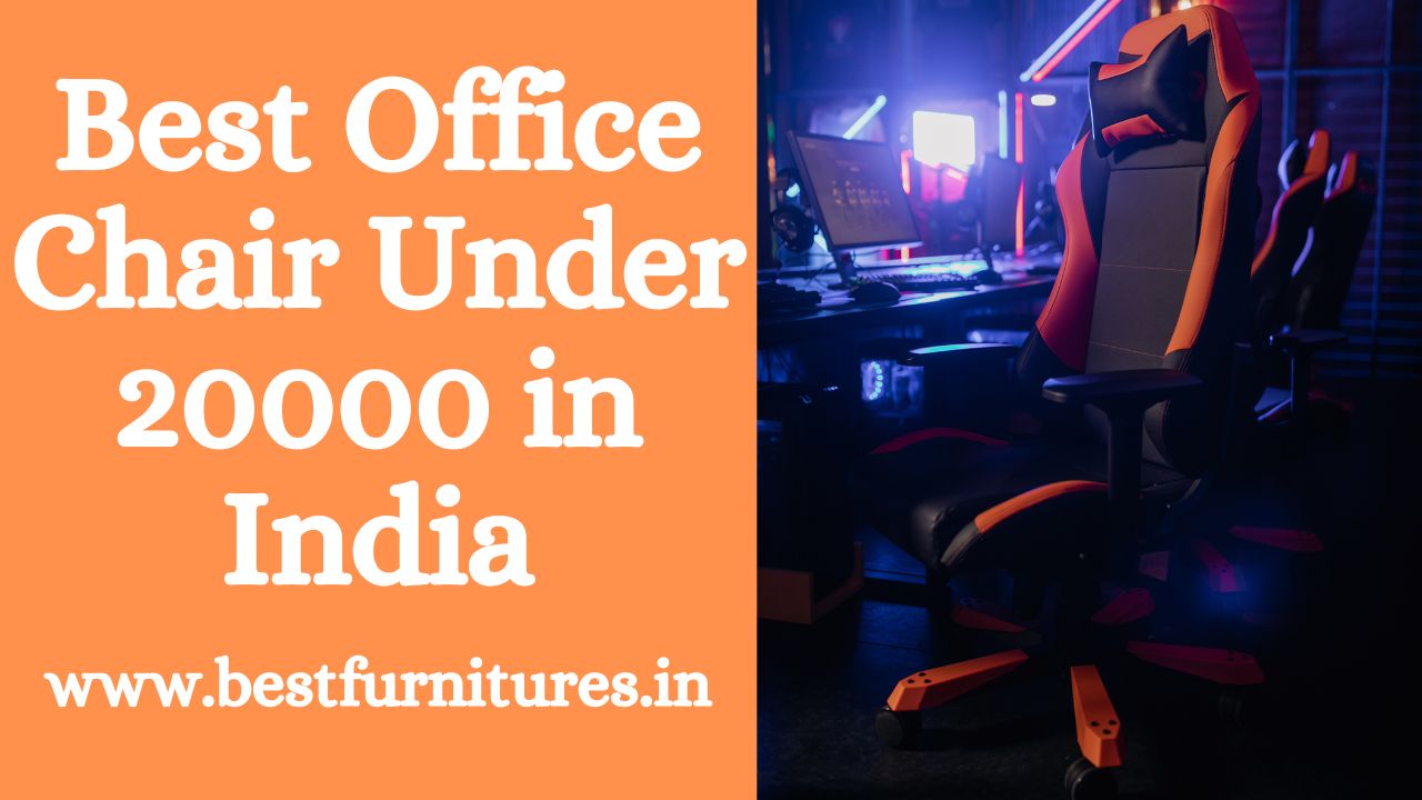 Best Office Chair Under 20000 in India