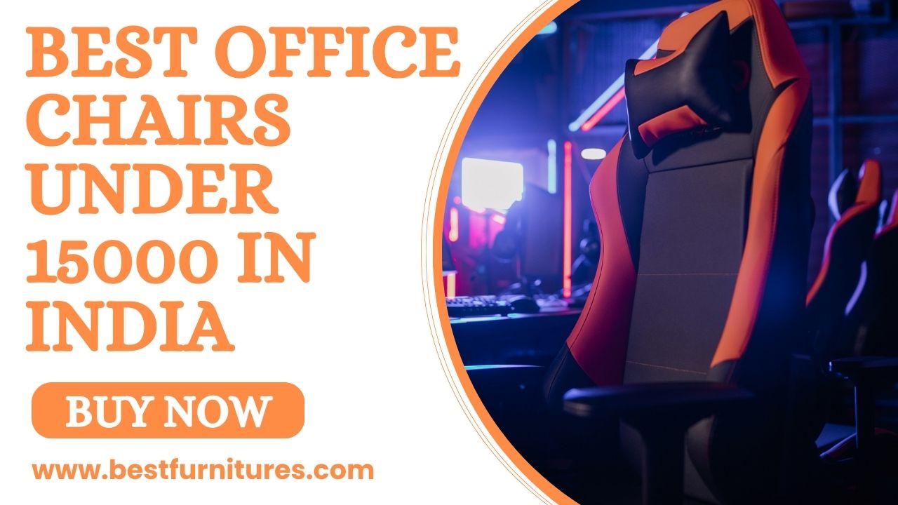 Best Office Chairs Under 15000 in India